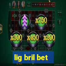 lig bril bet