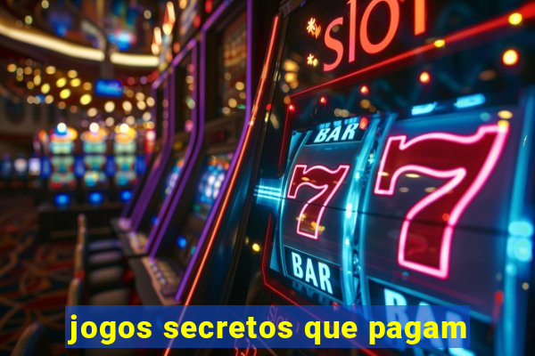 jogos secretos que pagam