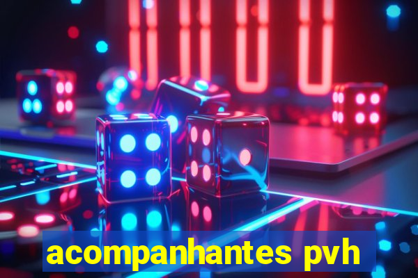 acompanhantes pvh