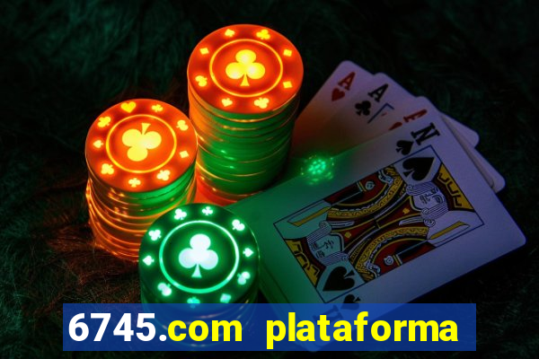 6745.com plataforma de jogos