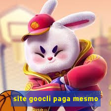 site goocli paga mesmo