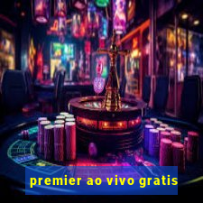 premier ao vivo gratis