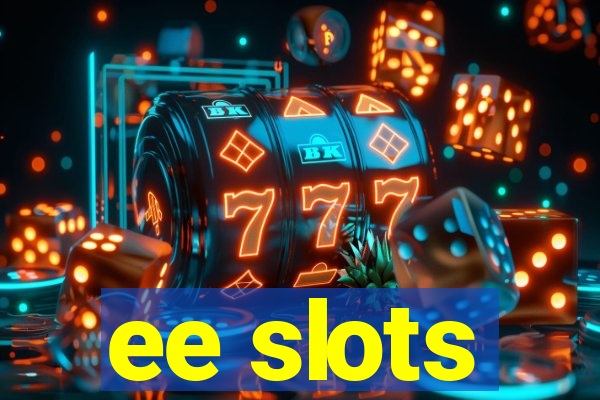 ee slots