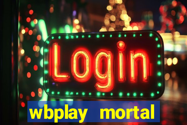 wbplay mortal kombat mobile