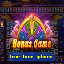 true tone iphone economiza energia