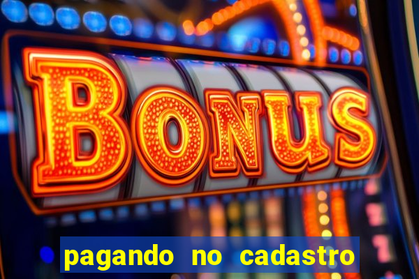 pagando no cadastro sem depósito