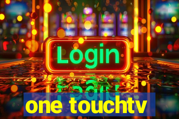 one touchtv