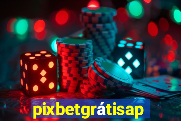 pixbetgrátisapp