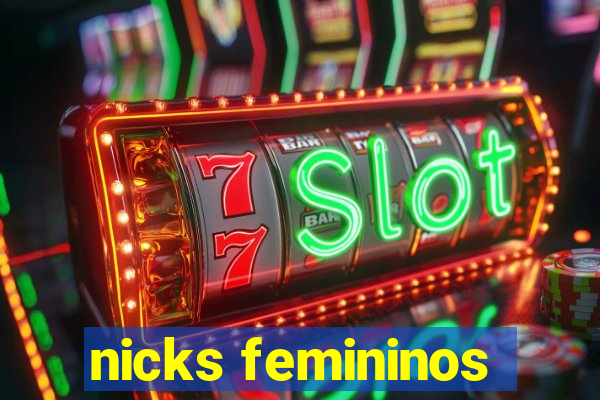 nicks femininos