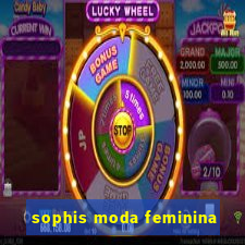 sophis moda feminina