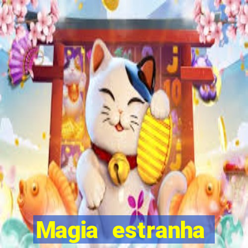 Magia estranha filme completo dublado