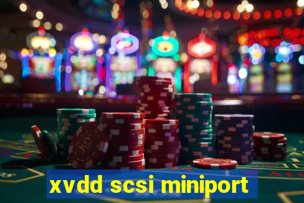 xvdd scsi miniport