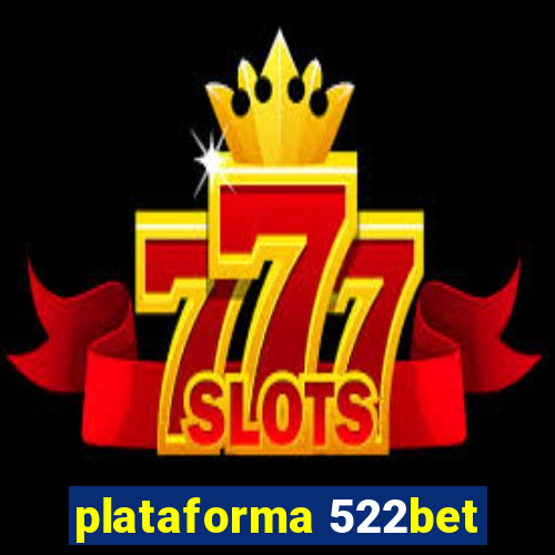 plataforma 522bet