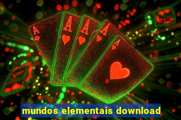 mundos elementais download