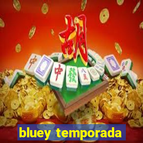 bluey temporada