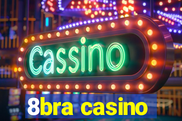 8bra casino