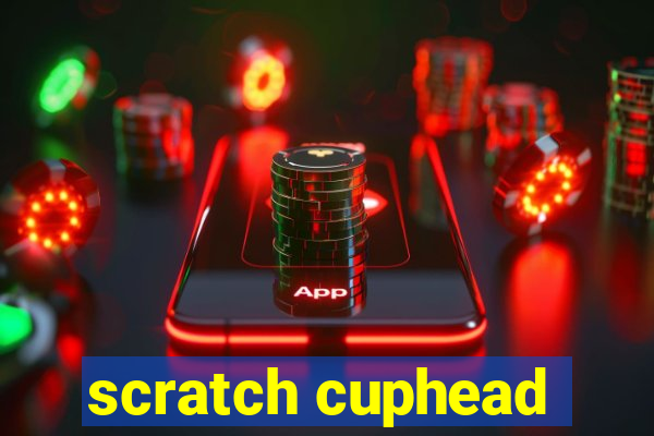 scratch cuphead