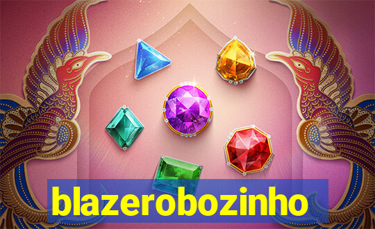 blazerobozinho