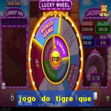 jogo do tigre que paga dinheiro de verdade