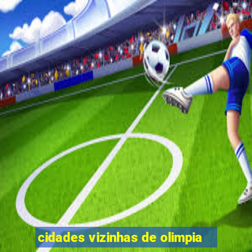 cidades vizinhas de olimpia