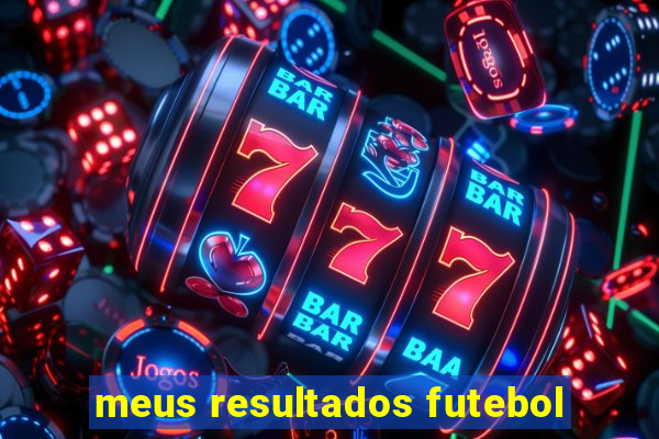 meus resultados futebol