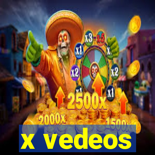 x vedeos