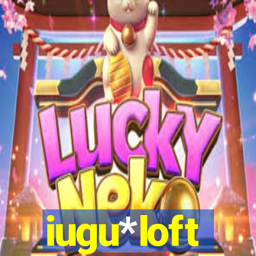 iugu*loft