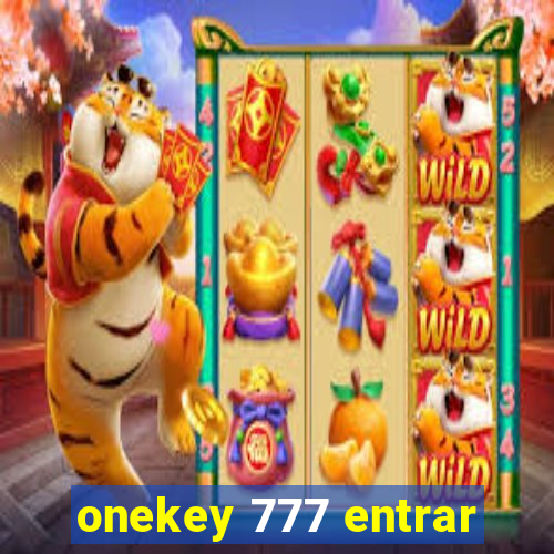 onekey 777 entrar