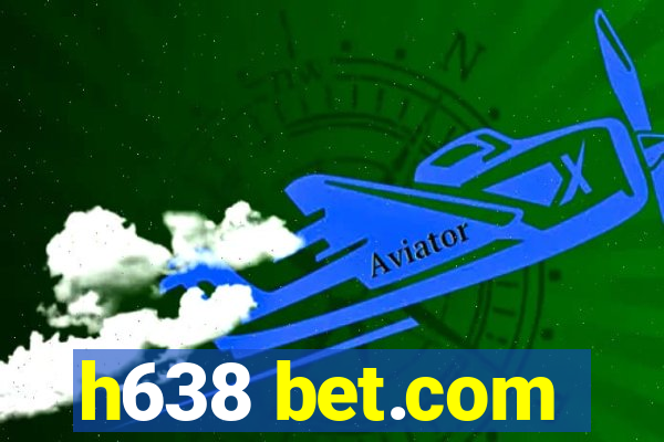 h638 bet.com