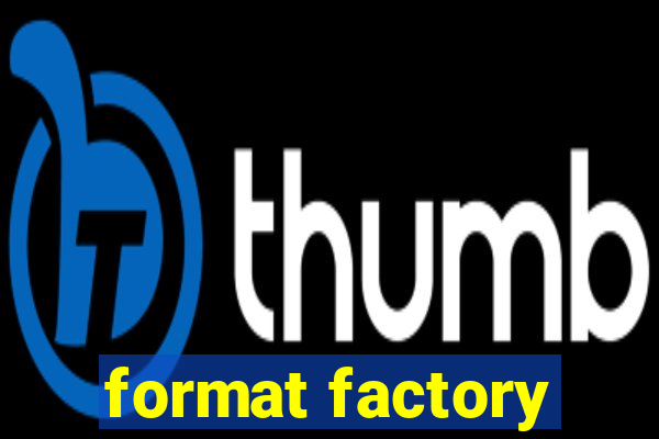 format factory