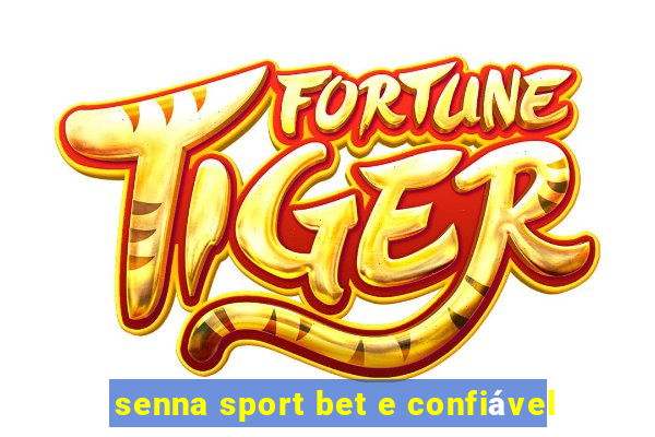 senna sport bet e confiável