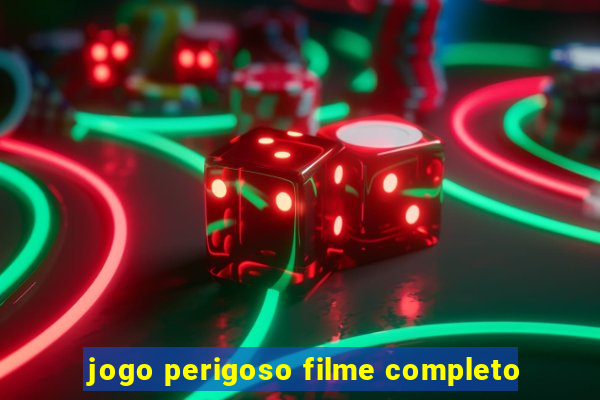 jogo perigoso filme completo