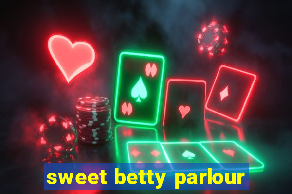 sweet betty parlour