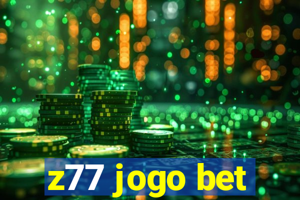 z77 jogo bet