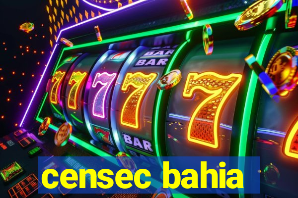 censec bahia