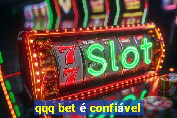 qqq bet é confiável