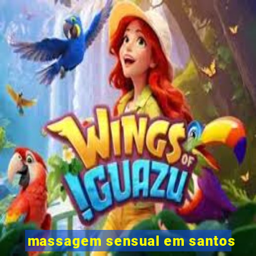 massagem sensual em santos