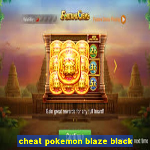 cheat pokemon blaze black