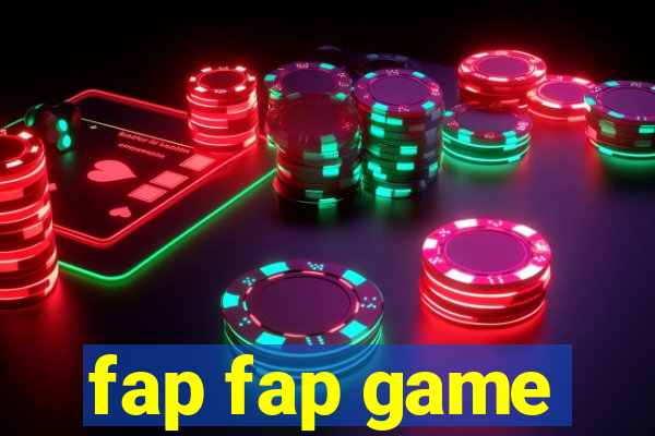 fap fap game