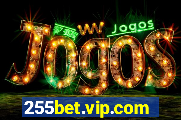 255bet.vip.com