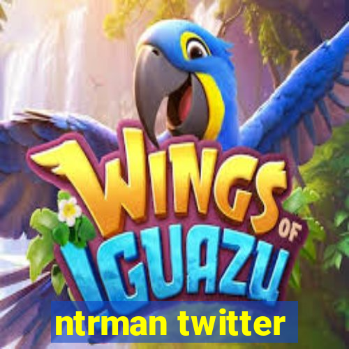 ntrman twitter