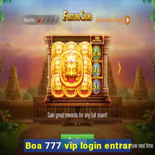 Boa 777 vip login entrar