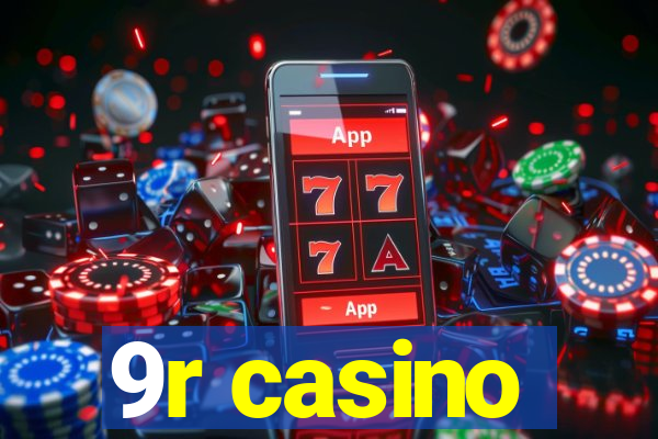 9r casino