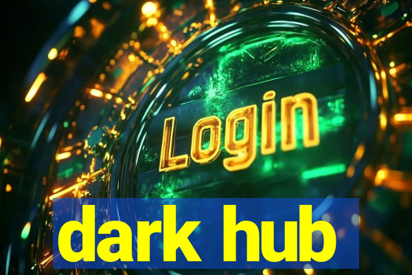 dark hub