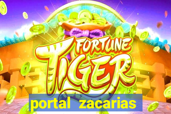 portal zacarias mais de 18