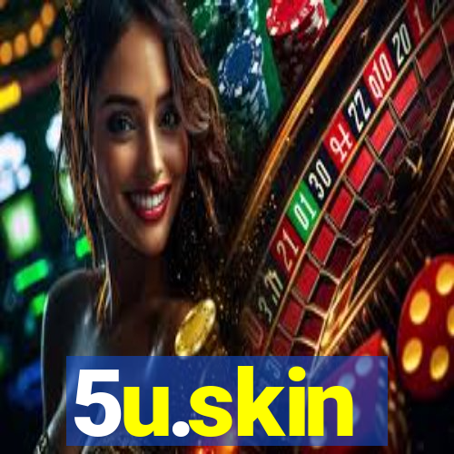 5u.skin