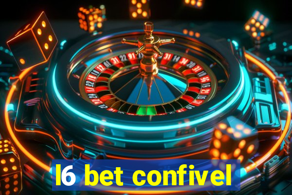 l6 bet confivel