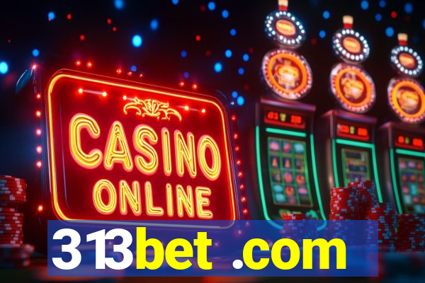 313bet .com