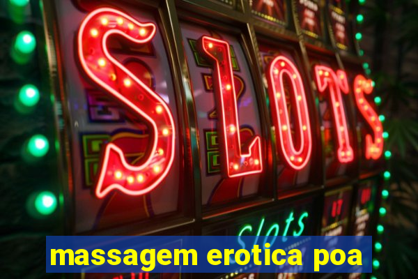 massagem erotica poa