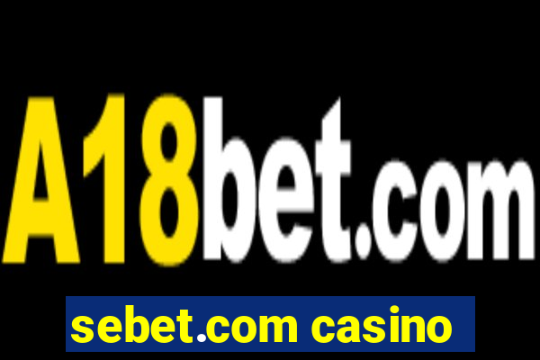 sebet.com casino